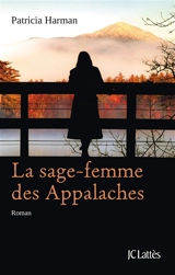 La sage-femme des Appalaches - Patricia Harman