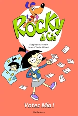 Rocky & Cie. Vol. 5. Votez Mia ! - Stephan Valentin