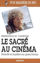 Le sacré au cinéma : divinité et mystère sur grand écran - Ermelinda M. Campani