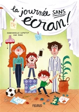 La journée sans écran ! - Emmanuelle Kecir-Lepetit