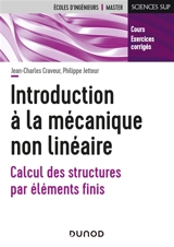 Introduction à la mécanique non linéaire : calcul des structures par éléments finis : cours, exercices corrigés - Jean-Charles Craveur