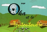 Oka et le toutoutovore - Georges Pop