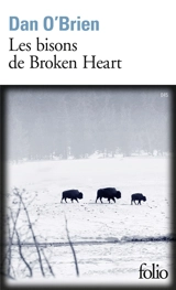 Les bisons de Broken Heart - Dan O'Brien