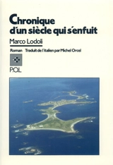 Chronique d'un siècle qui s'enfuit - Marco Lodoli
