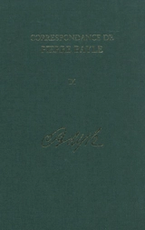 Correspondance de Pierre Bayle. Vol. 9. Janvier 1693-mars 1696 : lettres 902-1099 - Pierre Bayle