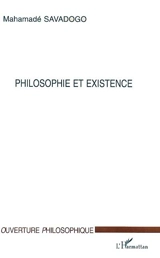 Philosophie et existence - Mahamadé Savadogo