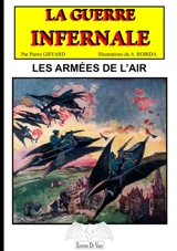 La guerre infernale. Vol. 2. Les armées de l'air - Pierre Giffard