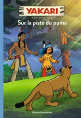 Yakari. Vol. 1. Sur la piste du puma - Christophe Lambert