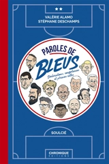 Paroles de Bleus : déclarations, confidences et phrases cultes - Valérie Alamo