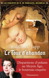 Les enquêtes de M. de Mortagne, bourreau. Vol. 3. Le tour d'abandon - Andrea H. Japp