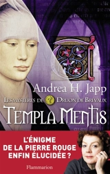 Les mystères de Druon de Brévaux. Vol. 3. Templa mentis - Andrea H. Japp