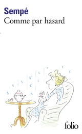 Comme par hasard - Jean-Jacques Sempé
