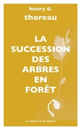 La succession des arbres en forêt - Henry David Thoreau