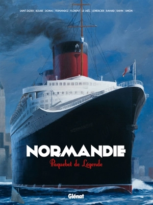 Normandie : paquebot de légende - Pierre-Roland Saint-Dizier