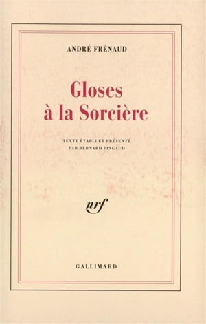 Gloses à la sorcière - André Frénaud