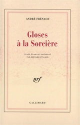 Gloses à la sorcière - André Frénaud