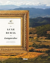 Domaines Paul Mas : le luxe rural en Languedoc - Jean-Claude Mas