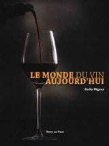 Le monde du vin aujourd'hui - Jacky Rigaux