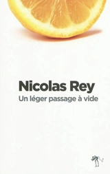 Un léger passage à vide - Nicolas Rey