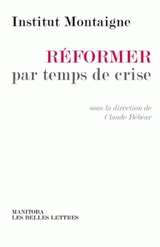Réformer par temps de crise - Institut Montaigne (Paris)