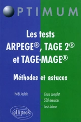 Les tests Arpège, Tage 2 et Tage-Mage : méthodes et astuces - Hédi Joulak