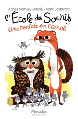L'école des souris. Une rentrée en canoë - Agnès Mathieu-Daudé