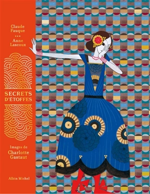 Secrets d'étoffes - Claude Fauque