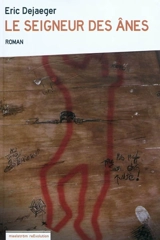 Le seigneur des ânes - Eric Dejaeger