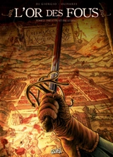 L'or des fous. Vol. 2. Par le feu et par le sang - Jean-François Di Giorgio