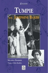 Tumpie, dite Joséphine Baker - Michèle Barbier