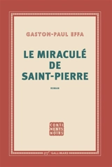 Le miraculé de Saint-Pierre - Gaston-Paul Effa