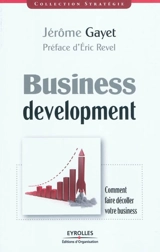Business development : comment faire décoller votre business - Jérôme Gayet