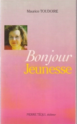 Bonjour jeunesse - Maurice Toudoire