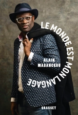 Le monde est mon langage - Alain Mabanckou
