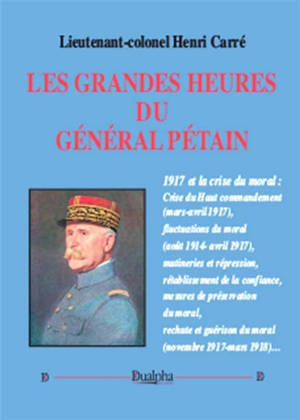 Les grandes heures du général Pétain - Henri Carré