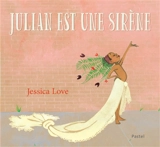 Julian est une sirène - Jessica Love