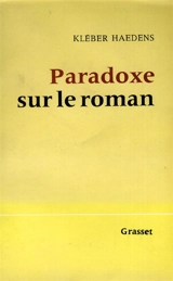 Paradoxe sur le roman - Kléber Haedens