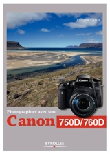 Photographier avec son Canon 750D-760D - Philippe Garcia