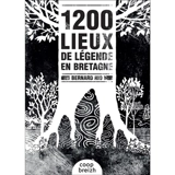 1.200 lieux de légende en Bretagne - Bernard Rio