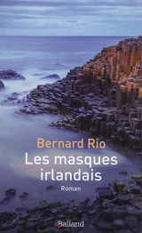 Les masques irlandais - Bernard Rio