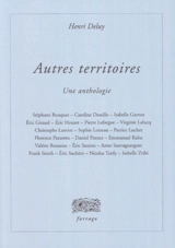 Autres territoires : une anthologie
