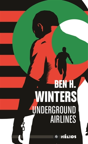 Underground airlines - Ben H. Winters