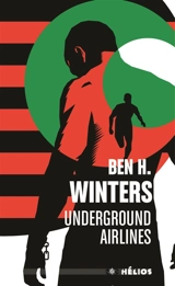 Underground airlines - Ben H. Winters