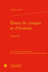 Essais de critique et d'histoire. Vol. 2 - Hippolyte-Adolphe Taine