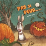 Pas si peur... - Clotilde Goubely