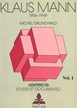 Klaus Mann : 1906-1949 - Michel Grunewald