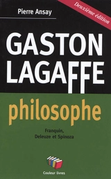 Gaston Lagaffe philosophe : Franquin, Deleuze et Spinoza - Pierre Ansay