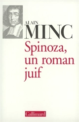 Spinoza, un roman juif - Alain Minc