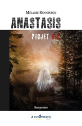 Anastasis : projet A.E. : suspense - Mélanie Rennesson