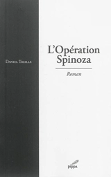 L'opération Spinoza - Daniel Treille